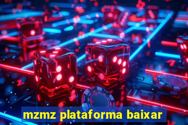 mzmz plataforma baixar